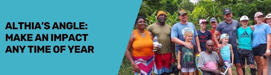 Althia's Angle: Make an Impact Any Time of Year