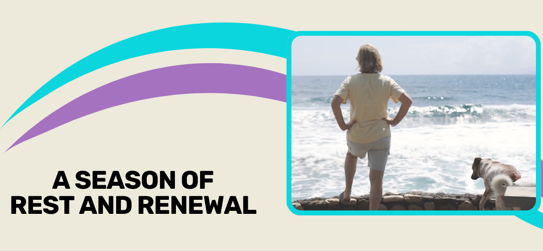 A Season of Rest & Renewal